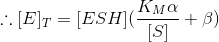 KMα :. [E] = [ESH] - + β)