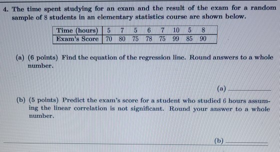 4. The time spent studying for an exam and the result of the exam for a random sample of 8 students in an elementary statisti