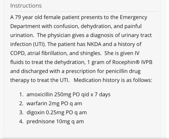 Instructions A 79 year old female patient presents to the Emergency Department with confusion, dehydration, and painful urina