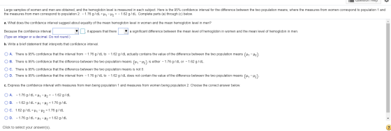 Large samples of women and men are obtained, and the hemoglobin level is measured in each subject. Here is the 95% confidence