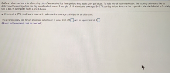 Golf cart attendants at a local country Club often receive tips from golfers they assist with golf clubs. To help recruit new