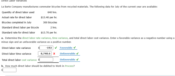 Direct Labor Variances La Barte Company manufactures commuter bicycles from recycled materials. The following data for July o