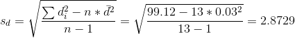 s_d=\sqrt{\frac{\sum d_i^2-n*\bar{d}^2}{n-1}}=\sqrt{\frac{99.12-13*0.03^2}{13-1}}=2.8729