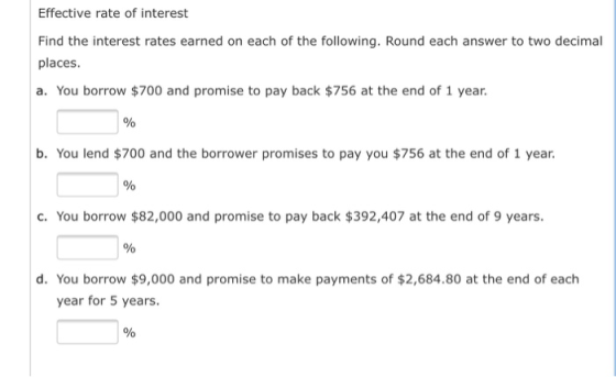 Effective rate of interest Find the interest rates earned on each of the following. Round each answer to two decimal places.