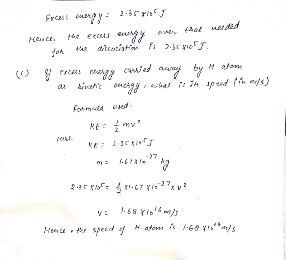 Excess energy = 2.358107 I Mence, the excess energy over that needed for the dissociation is 2.35X105]. (0) y excess energy c