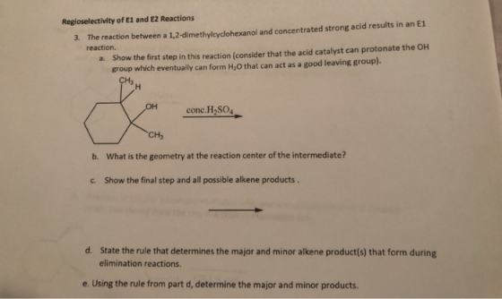 Regioselectivity of E1 and E2 Reactions 3. The reaction between a 1,2-dimethylcyclohexanol and concentrated strong acid resul