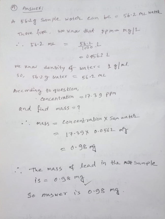 can be a 56.2 mL water 7 Answer: A 56.2g Sample water Thore fore, we know that pemang/2 . 56.2 mt = 56.2 2 00562 2 1 g/ ml. w