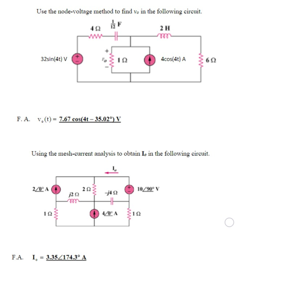 Use the node-voltage method to find vo in the following circuit. 4Ω 2 H 4cos(4t) A 62 F. A. vo (t) 7.67 cos(4t- 35.020) V Usi