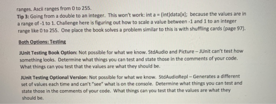 ranges. Ascii ranges from 0 to 255. Tip 3: Going from a double to an integer. This wont work: int a = (int)data[x]; because