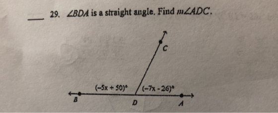 LBDA is a straight angle, Find mLADC 29. (5x+50) (-7x-26)