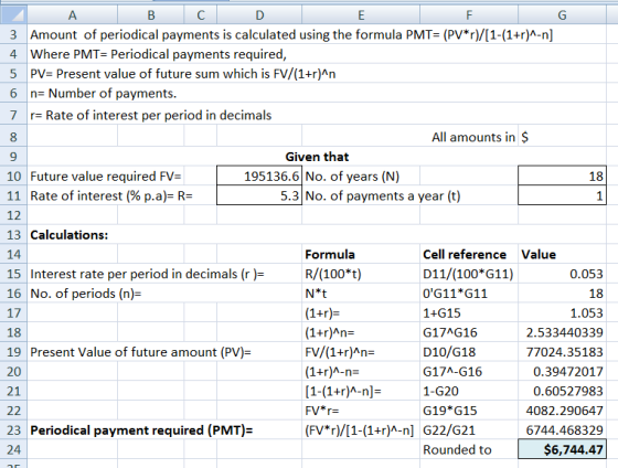 в с D 3 Amount of periodical payments is calculated using the formula PMT= (PV*r)/(1-(1+r)^-n] 4 Where PMT= Periodical paymen