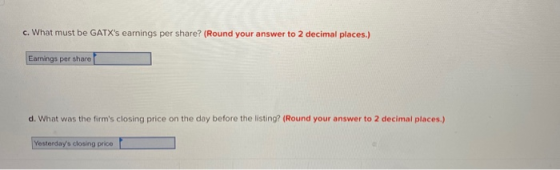 c. What must be GATXs earnings per share? (Round your answer to 2 decimal places.) Earnings per share d. What was the firms