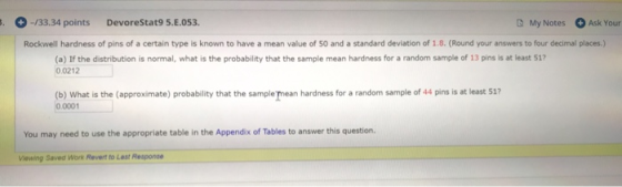 3. -/33.34 points DevoreStat9 5.E.053. My Notes Ask Your Rockwell hardness of pins of a certain type is known to have a mean