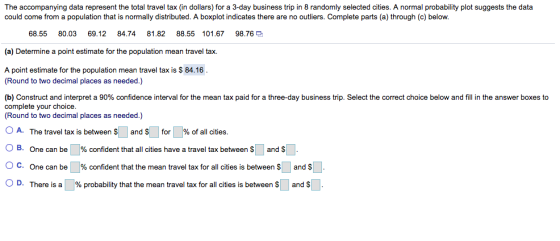 The accompanying data represent the total travel tax (in dollars) for a 3-day business trip in 8 randomly selected cities. A