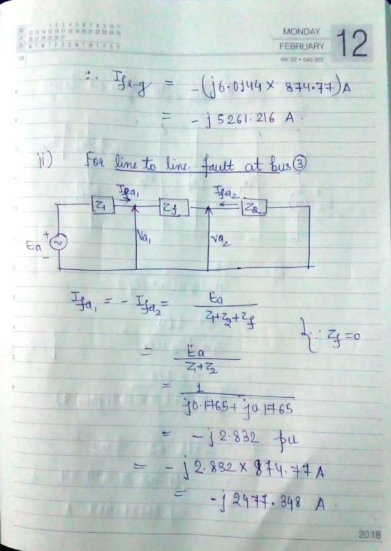12 131415161718 2122 2425 RUTWTFSSMTWT 18 MONDAY FEBRUARY W 07 043 322 12 5261.216 AT ー Ti)? Fot lim-to line fault at bus③ ai Va Ea ta 12.932 b 2. 882 X -1211.848 A 2018