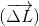 (\overrightarrow{\Delta L})