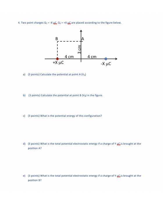 4. Two point charges Q1 = -X UC Q2 = +X y are placed according to the figure below. --- 3 cm 4 cm 4 cm +XuC -X uc a) (3 point