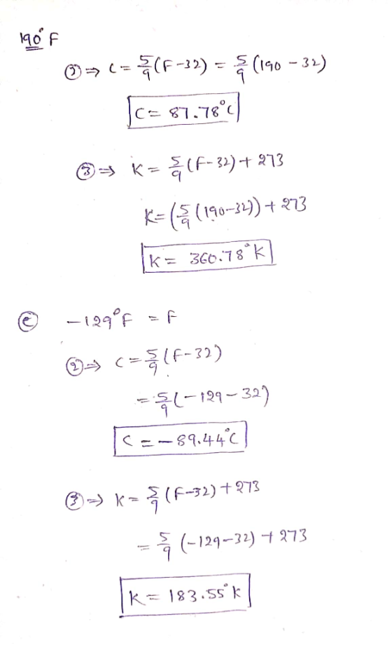 1q0F -L= (F-32) = (190 - 32) (c= 87.78°c) » Kuş (F-32) + 273 K= ( (190-32)) + 273 K= 360.78°k] © -1 29 °F FF ~ (=lF-31) = (-1