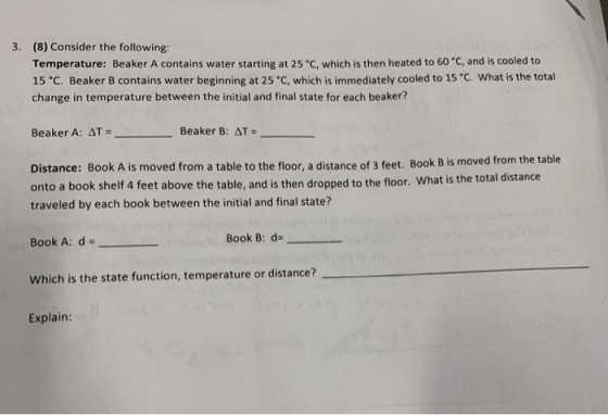3. (8) Consider the following: Temperature: Beaker A contains water starting at 25 °C, which is then heated to 60 °C, and is