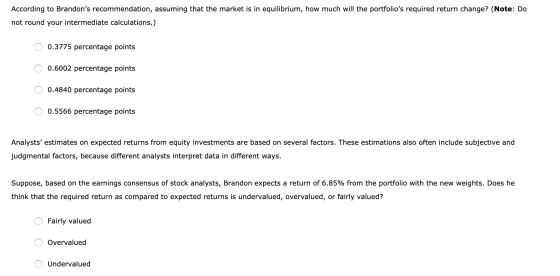 According to Brandons recommendation, assuming that the market is in equilibrium, how much will the portfolios required ret