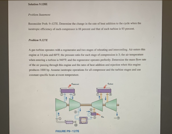 Solution 9.128E Problem Statement Reconsider Prob. 9–127E. Determine the change in the rate of heat addition to the cycle whe