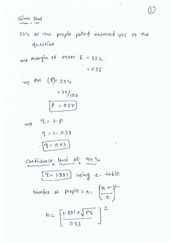 U . Given that to the 37% of the people polled answered yes question margin of error E = 33% 20:33 z Poll (P)- 37 237/100 IP