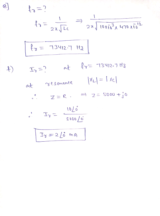 e] to=? at О ХТО formatie en het mere end die to = 734127 431 f) Ir=? at fr= 73412.7 43 at resonance xxl=lxel o z=r. = 2 = 50