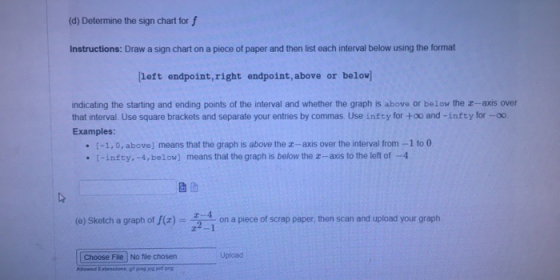(d) Determine the sign chart forf Instructions: Draw a sign chart on a piece of paper and then list each interval below using