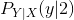 P_{Y|X}(y|2)
