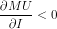 \frac{\partial MU}{\partial I}<0