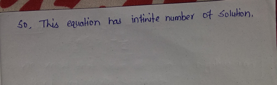 So This equation has infinite number of solution.