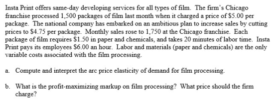 Insta Print offers same-day developing services for all types of film. The firms Chicago franchise processed 1,500 packages