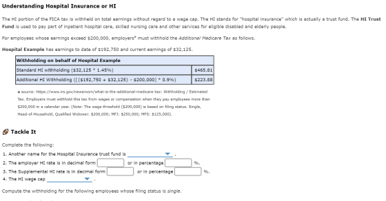 Understanding Hospital Insurance or HI The HI portion of the FICA tax is withheld on total earnings without regard to a wage