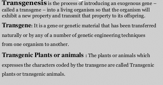 Transgenesis is the process of introducing an exogenous gene- called a transgene - into a living organism so that the organis