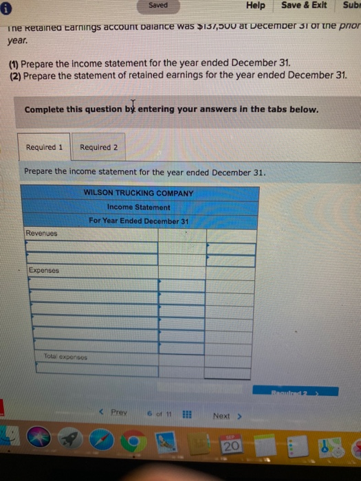 Saved Help Save & Exit Sub The Retained Earnings account balance was $137,500 at December 31 of the prior year. (1) Prepare t
