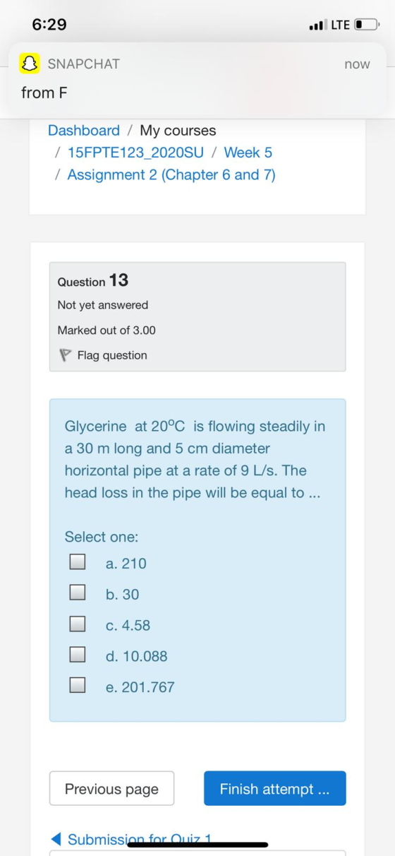 6:29 1 LTE O SNAPCHAT now from F Dashboard / My courses / 15FPTE123_2020SU / Week 5 | Assignment 2 (Chapter 6 and 7) Question