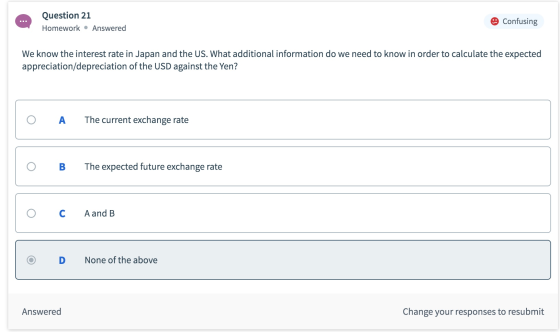 Question 21 Homework • Answered Confusing We know the interest rate in Japan and the US. What additional information do we ne
