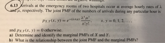 --- SV Wings. 6.13 Arrivals at the emergency rooms of two hospitals occur at average hourly rates of and u, respectively. The