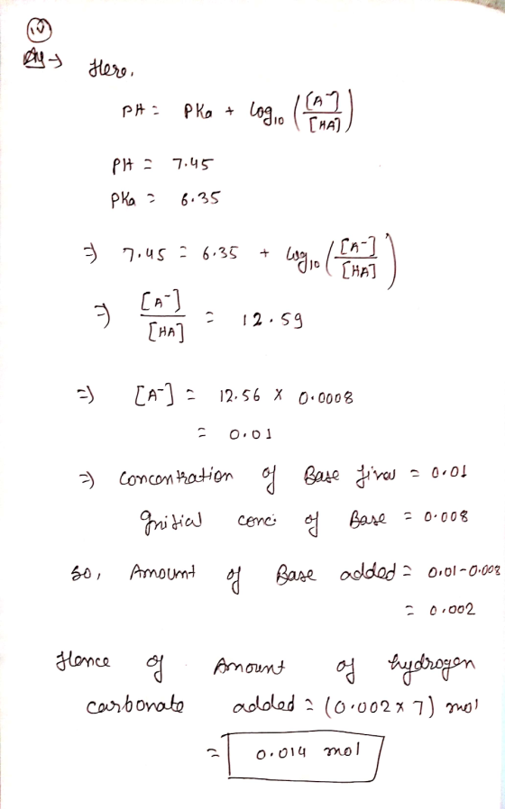 Day 7 Here, PHE PKO + Cogno con pH = pka = 7.45 6.35 6) =) [A] - 12.56 X 0.0008 = 0.01 = concentration of Base Jiras = orod g