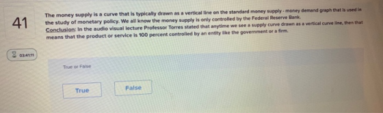 41 The money supply is a curve that is typically drawn as a vertical line on the standard money supply - money demand graph t