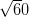 \sqrt 60