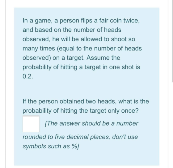 In a game, a person flips a fair coin twice, and based on the number of heads observed, he will be allowed to shoot so many t