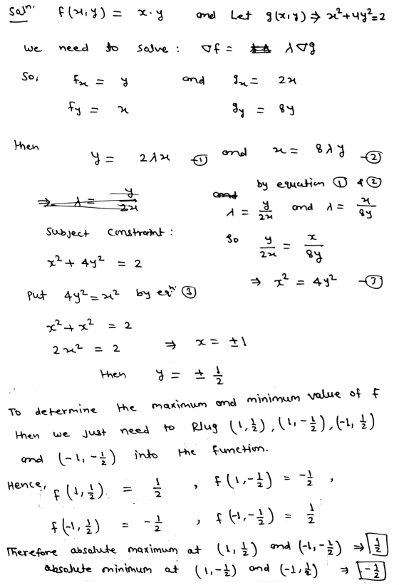 Saini f (2,4)=x-y anel Let g(x,y) x²+4y²=2 we need to salve : of a dag so; fae = y cond gu- 224 fy = 2 gy = 8y then md us 8AY