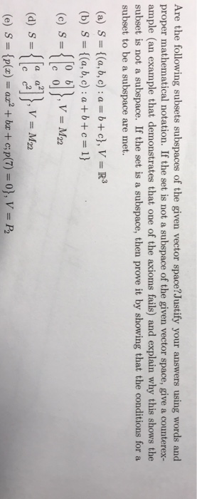 Are the following subsets subspaces of the given vector space?Justify your answers using words and proper mathematical notati