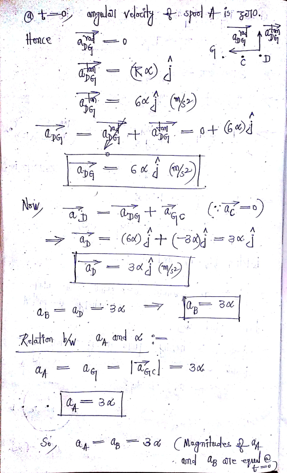 @t-o, angulal velocity t spool A is 340. ra? Hence roud aatan aga 0 apoi Joj G A *D a tan a DG (RC) 6a ĵ (m/22) a to DG apg +