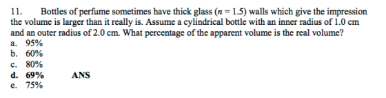 Bottles of perfume sometimes have thick glass (n =