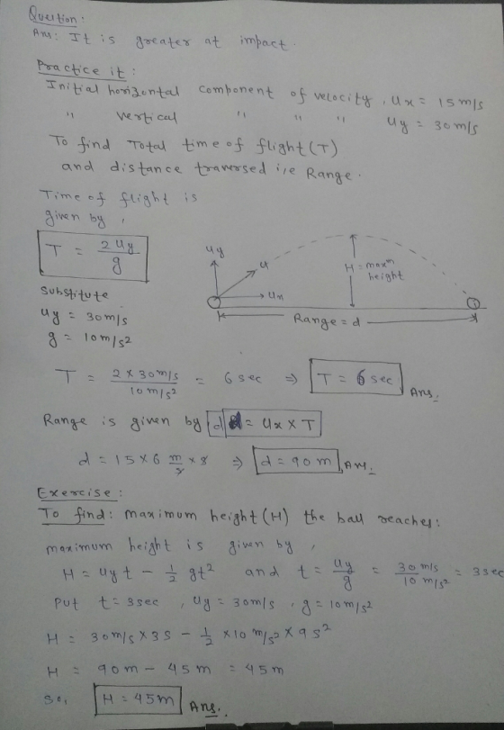 vet tion Psactice it and distane tawwse e Range ie nbs height Subsitute 爿 Range: d Ans to mls Exescise: To find: maximum he, ght (H) the bal 2eachel . marimum heiht is 2and e Y H: om-45 m45m SH 45m Ans.