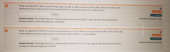 Derek can deposit $11,000 on each birthday beginning with his 26th and ending with his 65th. What will the rate on the retire