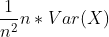 {\frac{1}{n^{2}}}{n* Var(X)}