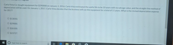 Carla Vista Co, bought equipment for $290000 on January 1, 2016. Carla Vista estimated the useful life to be 10 years with no